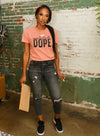 Unapologetically DOPE Tee